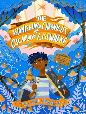 cover image of The Astonishing Chronicles of Oscar from Elsewhere